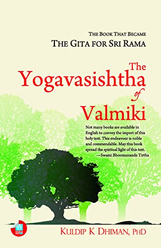 The Yogavasishtha Of Valmiki: The Book That Became The Gita For S...