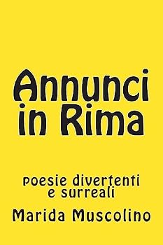 Paperback Annunci in Rima: poesie divertenti e surreali [Italian] Book