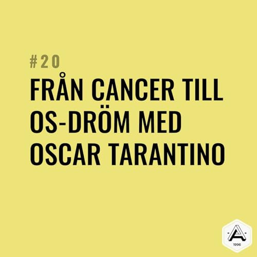 #20 Fr&aring;n cancer till Paralympics-dr&ouml;mmar med Oscar Tarantino copertina