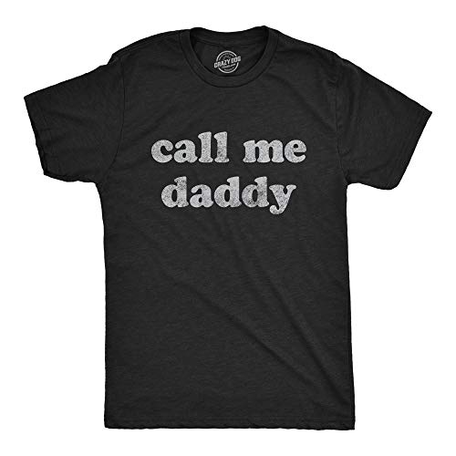 Mens Call Me Daddy T Shirt Funny Fathers Day Graphic Novelty Tee Black XL