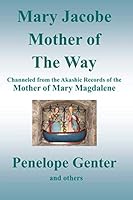Mary Jacobe: Mother of The Way 1099059437 Book Cover