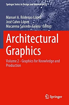 Architectural Graphics: Volume 2 - Graphics for Knowledge and Production: 22 2022nd Edition book cover