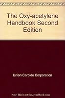 The Oxy-acetylene Handbook Second Edition B000T6M6R0 Book Cover