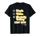Single Taken Mentally Dating Kirby Yates T-Shirt