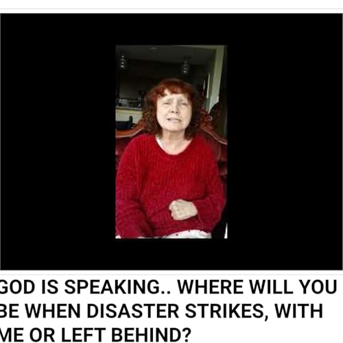 GOD IS SPEAKING.. WHERE WILL YOU BE WHEN DISASTER STRIKES, WITH ME OR LEFT BEHIND? Podcast Por  arte de portada