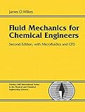 Fluid Mechanics for Chemical Engineers with Microfluidics and CFD (2nd Edition)