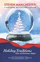 Holiday Traditions: Tales of Christmas Magic 1737789949 Book Cover