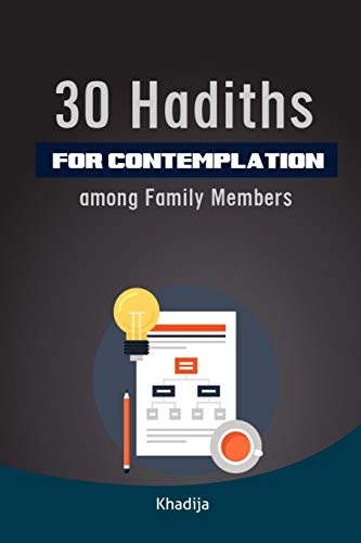30 Hadith for Contemplation among Family Members: ( Ramadan Nights )