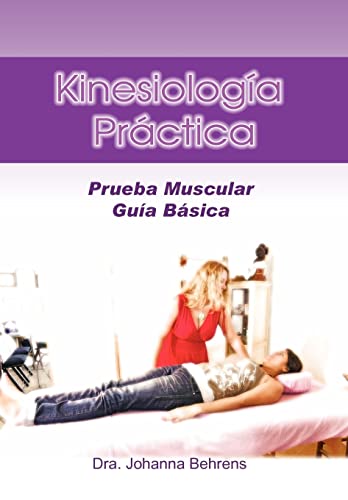 Kinesiolog a PR Ctica: Prueba Muscular Gu A B Sica (Spanish Edition)