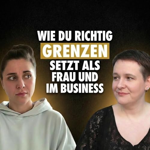 # 12 &ndash; Grenzen setzen & halten: Warum es Frauen im Business so schwerf&auml;llt Nein zu sagen