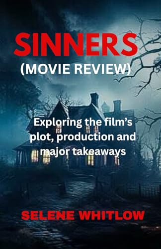 Sinners (Movie Review): Exploring the film's plot, production and major