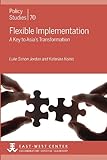 Flexible Implementation: A Key to Asia's Transformation (Policy Studies (East-West Center Washington))