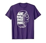 We Shall Overcome Feminist Icon Slogan Art Retro Vintage 4B T-Shirt