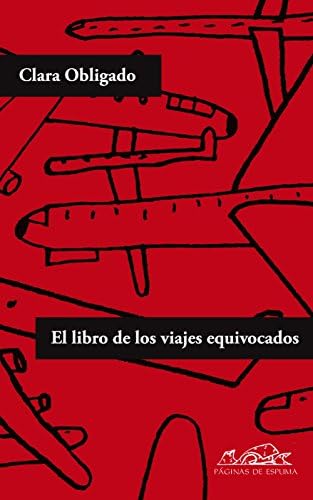 El libro de los viajes equivocados (Voces / Literatura nº 167)
