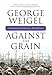 Against the Grain: Christianity and Democracy, War and Peace