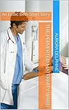 The Perverted Maternity Ward: An Erotic Birth Short Story