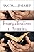 Evangelicalism in America