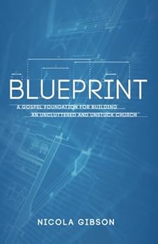 Paperback Blueprint: A Gospel Foundation for Building an Uncluttered and Unstuck Church Book