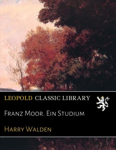 Franz Moor. Ein Studium (German Edition)