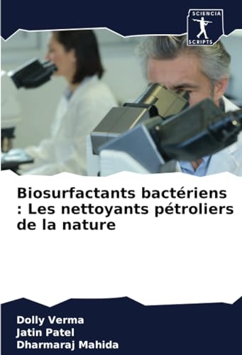 Biosurfactants bactériens : Les nettoyants pétroliers de la nature