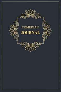 Comedian Journal : A Classy Black and Gold Comedian Journal for Day-To-day Work
