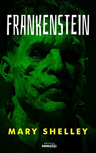 FRANKENSTEIN: Ou o moderno prometeu