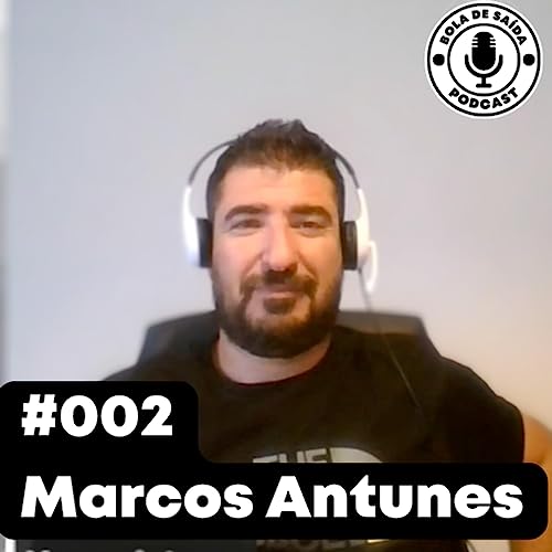 #002 - Marcos Antunes
