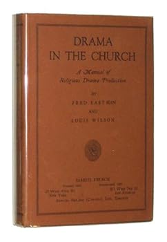 Drama in the Church: A Manual of Religious Drama Production