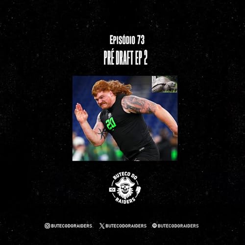Buteco do Raiders Ep. 73 - Pr&eacute; Draft 02 - OL e DL