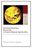 Spiritual Exercises Based On A Purely Human Spirituality 1941784003 Book Cover