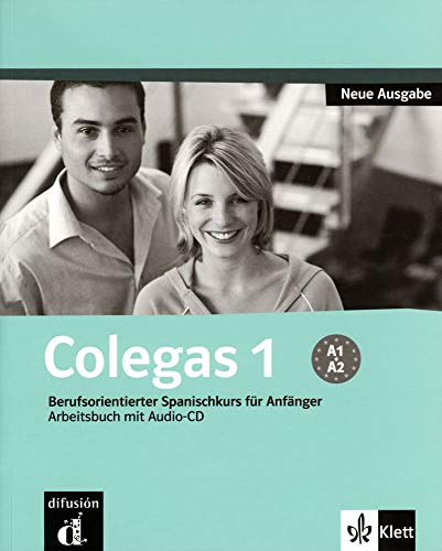 Colegas 1 Neue Ausgabe: Berufsorientierter Spanischkurs für Anfänger. Cuaderno de ejercicios + CD Colegas 1 Neue Ausgabe: Berufsorientierter Spanischkurs für Anfänger. Cuaderno de ejercicios + CD
