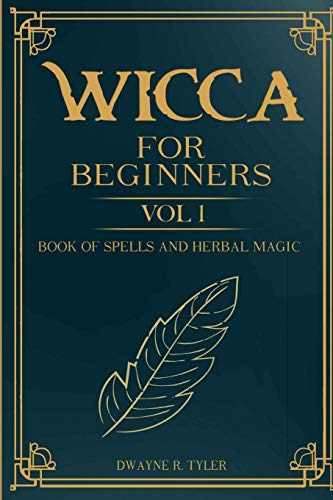 Télécharger Wicca For Beginners:: Book of Spells and herbal magic. Gratuit