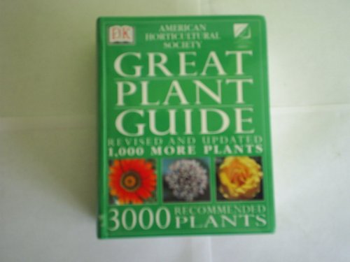 American Horticultural Society Great Plant Guide: REVISED AND UPDATED