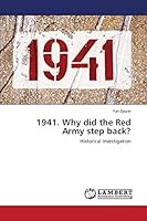 1941. Why did the Red Army step back?: Historical Investigation 3659793132 Book Cover
