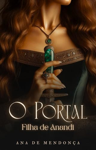 O Portal: Filha de Anandi (Vol. 1) (O Portal - saga de romantasia completa)