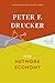 Peter F. Drucker on the Network Economy