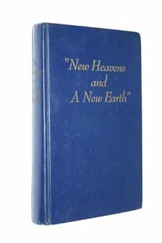 Unknown Binding New Heaven and New Earth Book