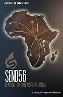 Send56: Reaching the Unreached of Africa 0979724317 Book Cover