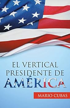 Paperback El vertical presidente de América [Spanish] Book