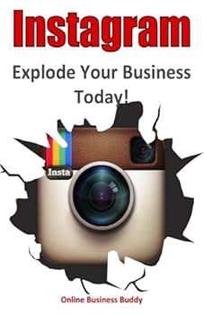 Paperback Instagram: Explode Your Business Today! Book