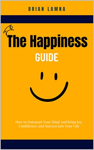 The Happiness Guide: How to Outsmart Your Mind And bring Joy, Confidence, and Success into Your Life (English Edition) Kindle-editie - Image 3