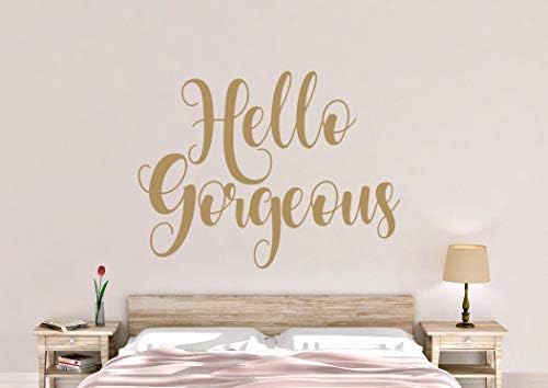 Hello Gorgeous Wall Decal - Hello Gorgeous Wall Decor - Hello Gorgeous Wall Art - Hello Gorgeous Vinyl Decal - Hello Gorgeous Decal 16" X 12"