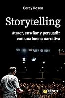 Storytelling: Atraer, enseñar y persuadir con una nueva narrativa 8419212121 Book Cover