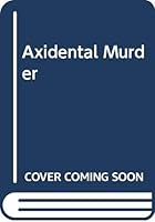Axidental Murder 9993743445 Book Cover