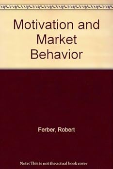 Hardcover Motivation and Market Behavior Book
