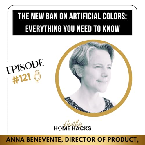 121 | Ingredient Intel: Decoding the New Food Dye Ban