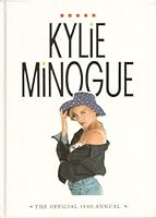 Kylie Minogue the Official 1990 Annual 0723568650 Book Cover