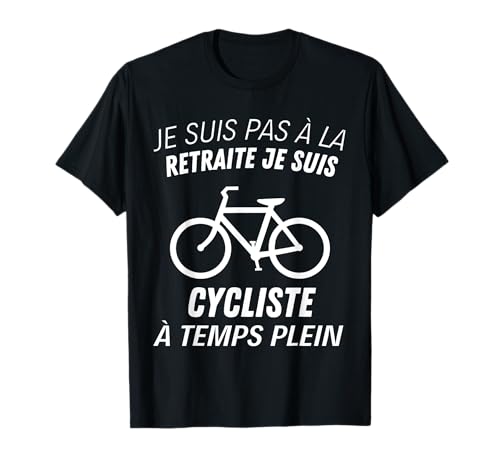 Retraite Velo Cadeau Retraité Humor Ciclista Camiseta