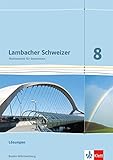 Lambacher Schweizer Mathematik 8. Ausgabe Baden-Württemberg: Lösungen Klasse 8 (Lambacher Schweizer. Ausgabe für Baden-Württemberg ab 2014)