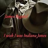 indiana jones ed il tempio maledetto streaming  I Wish I Was Indiana Jones